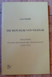 Die Republik von Weimar : Deutschland zwischen Kaiserreich und "Drittem Reich" (1918-1933)
