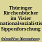 Thüringer Kirchenbücher im Visier nationalsozialistischer Sippenforschung