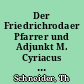 Der Friedrichrodaer Pfarrer und Adjunkt M. Cyriacus Schneegass (Ergänzungen und Berichtigungen zu seiner Biographie)