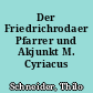 Der Friedrichrodaer Pfarrer und Akjunkt M. Cyriacus Schneegass