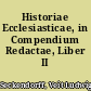Historiae Ecclesiasticae, in Compendium Redactae, Liber II