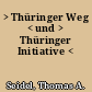 > Thüringer Weg < und > Thüringer Initiative <