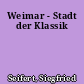 Weimar - Stadt der Klassik