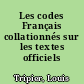 Les codes Français collationnés sur les textes officiels