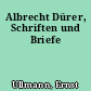 Albrecht Dürer, Schriften und Briefe