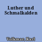 Luther und Schmalkalden