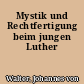 Mystik und Rechtfertigung beim jungen Luther