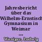 Jahresbericht über das Wilhelm-Ernstische Gymnasium in Weimar von Ostern 1904 bis Ostern 1905