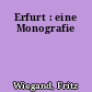 Erfurt : eine Monografie
