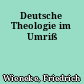Deutsche Theologie im Umriß