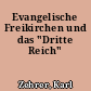 Evangelische Freikirchen und das "Dritte Reich"